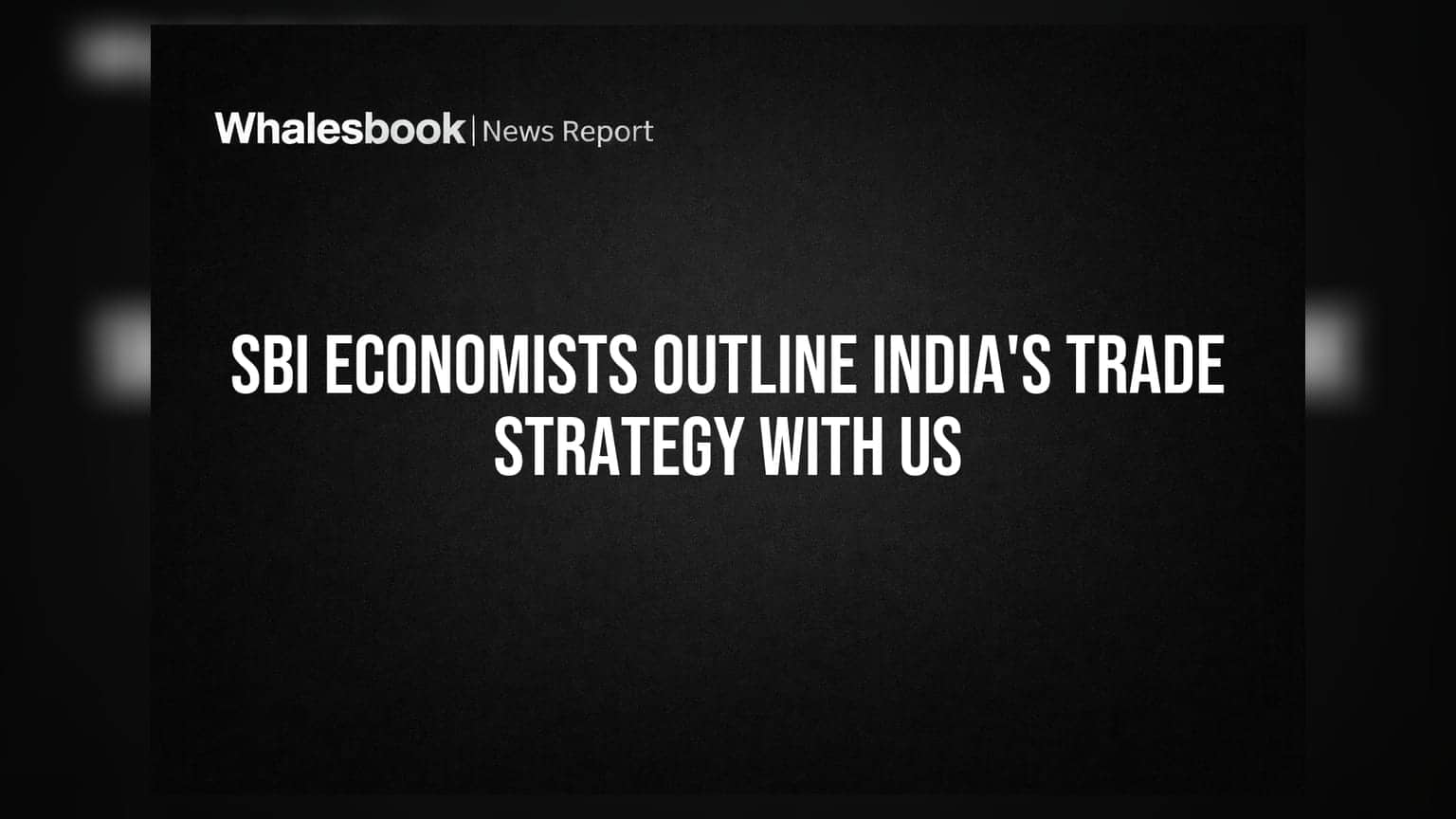 SBI इकोनॉमिस्ट की US के लिए ट्रेड स्ट्रैटेजी: धैर्य और लंबी अवधि का खेल!