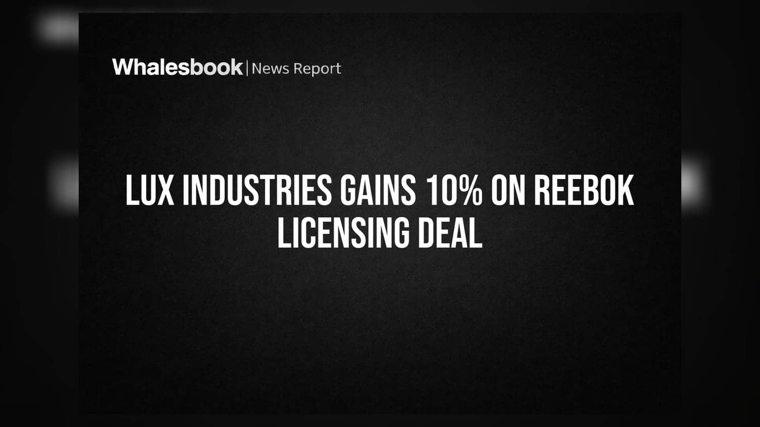Lux Industries Gains 10% on Reebok Licensing Deal
