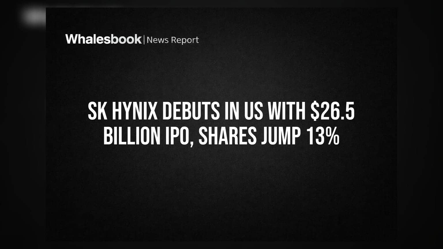 SK Hynix Debuts in US With $26.5 Billion IPO, Shares Jump 13%