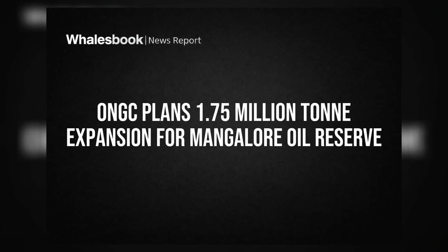 ONGC Mangalore: ભારતની ઊર્જા સુરક્ષા મજબૂત! મેંગ્લોર ઓઇલ રિઝર્વમાં **17.5 લાખ ટન** ક્ષમતા વધારવા મંજૂરી
