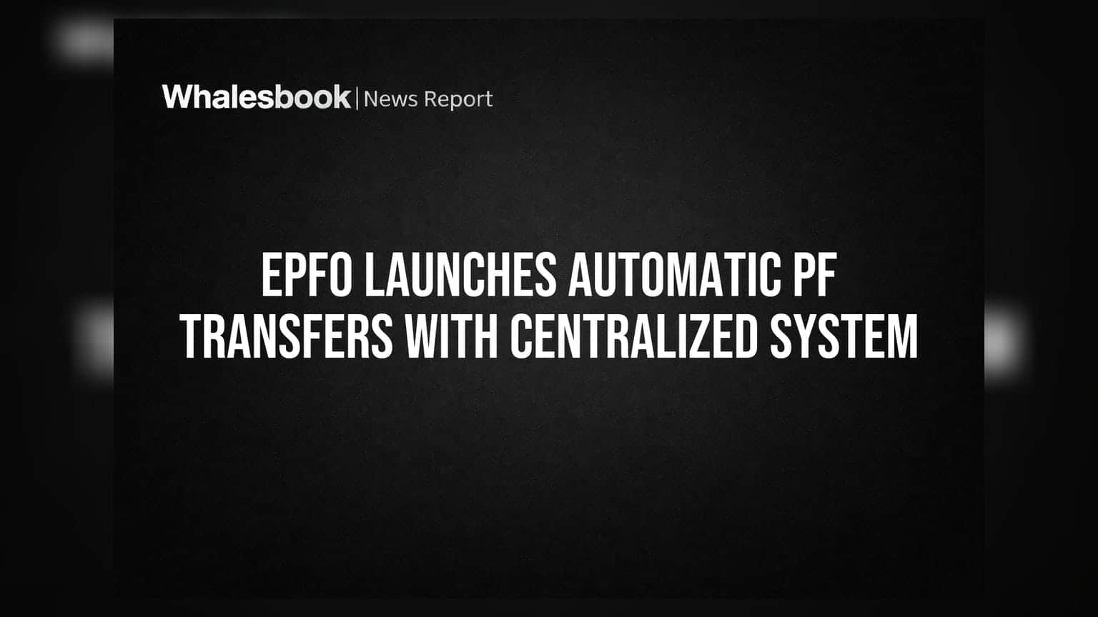 EPFO సంచలనం: ఇక ఆటోమేటిక్ PF ట్రాన్స్ఫర్లు! UMANG యాప్కే పరిమితమైన UAN సేవలు