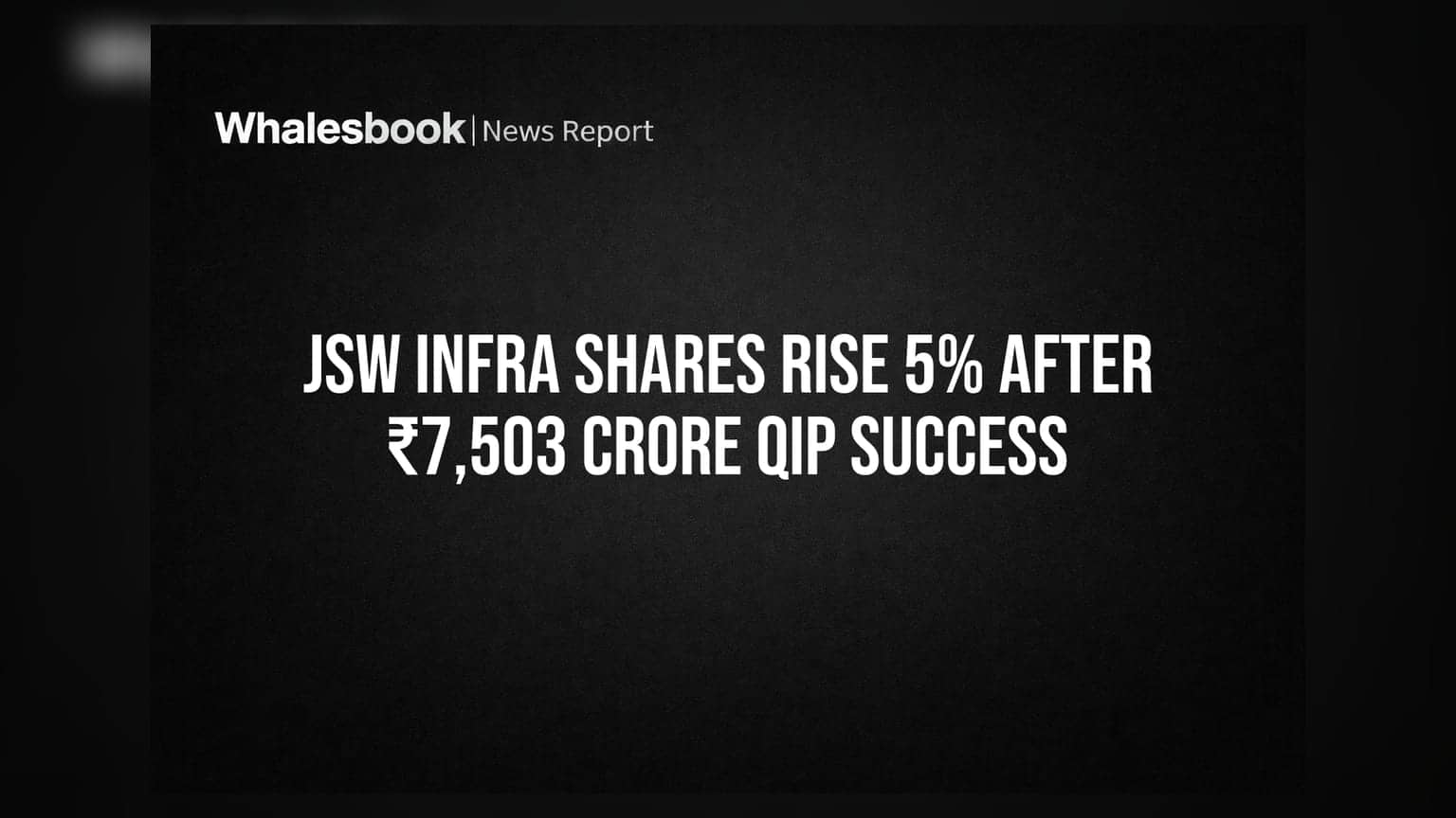 JSW Infra Shares Rise 5% After ₹7,503 Crore QIP Success