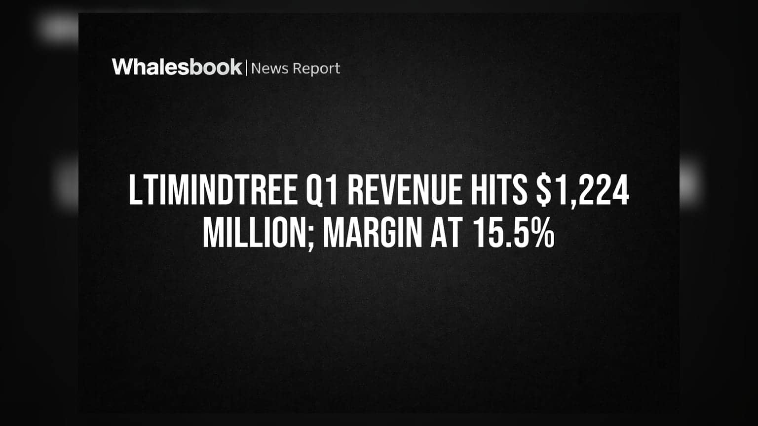 LTIMindtree Q1 Results: આવક ₹1,224 મિલિયન, માર્જિન 15.5% પર સ્થિર
