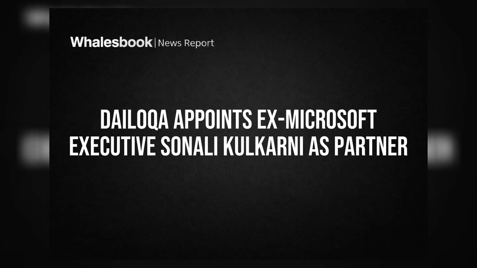 Dailoqa Appoints Ex-Microsoft Executive Sonali Kulkarni as Partner