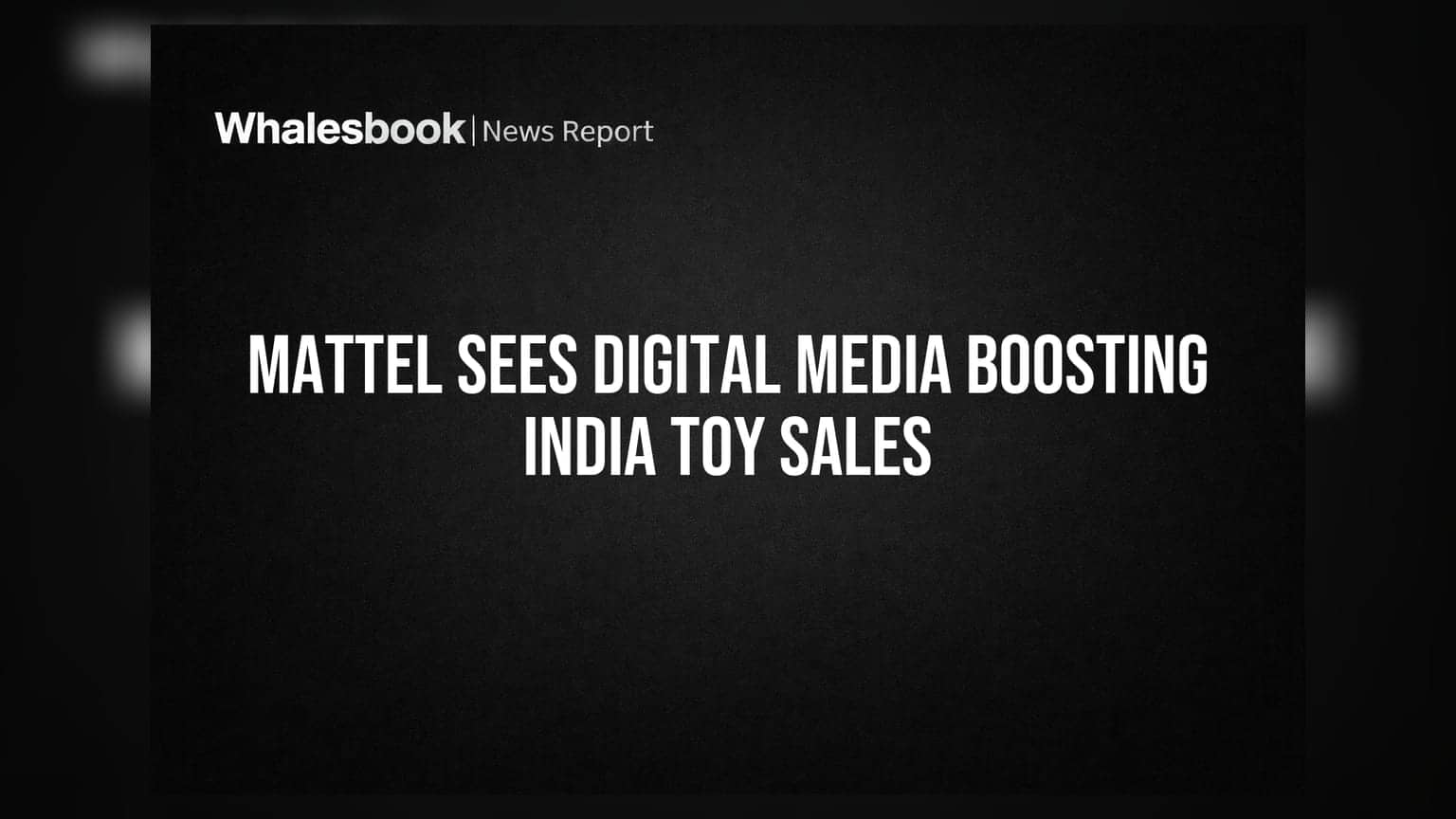Mattel Sees Digital Media Boosting India Toy Sales