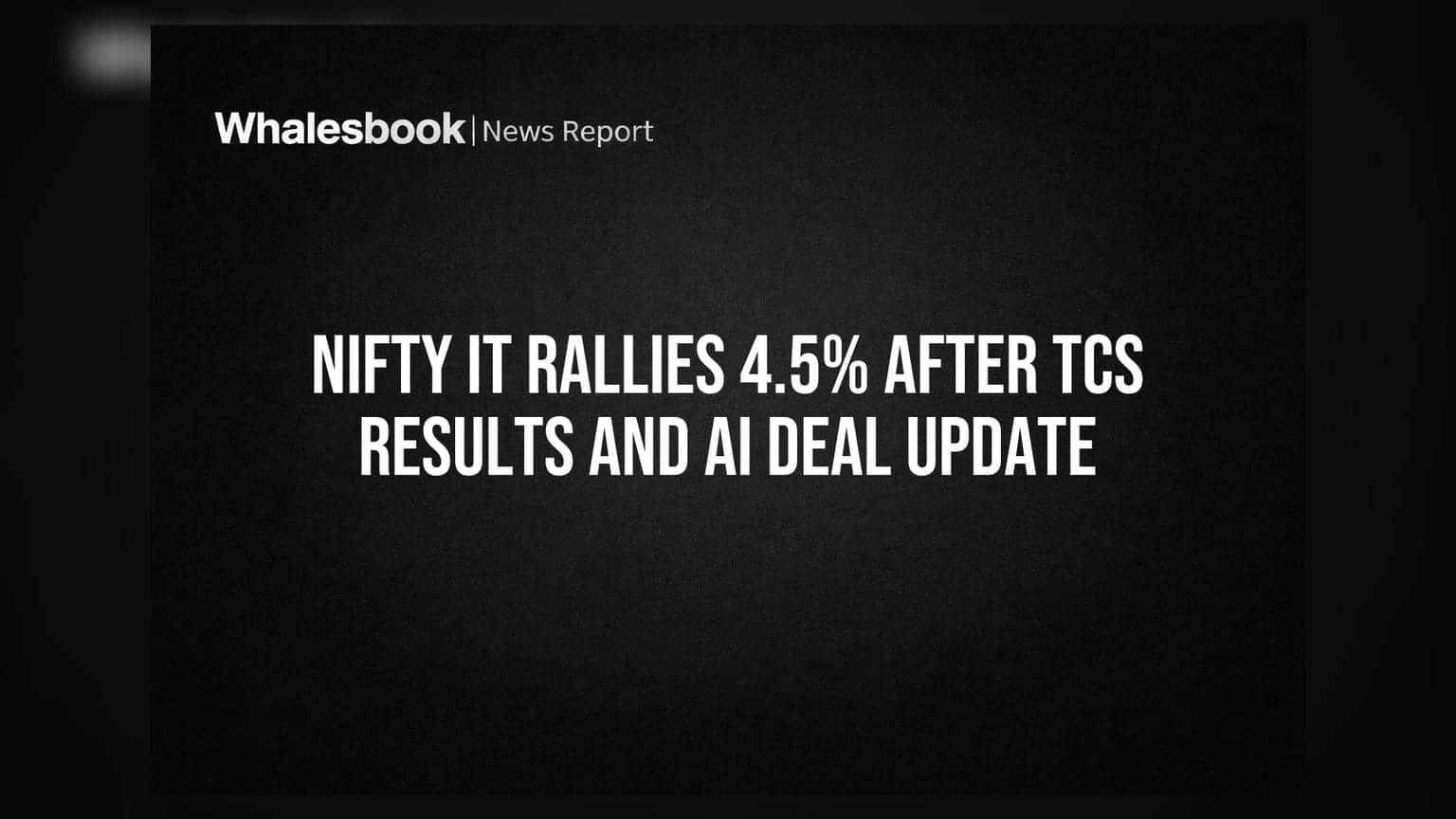 Nifty IT Rallies 4.5% After TCS Results and AI Deal Update