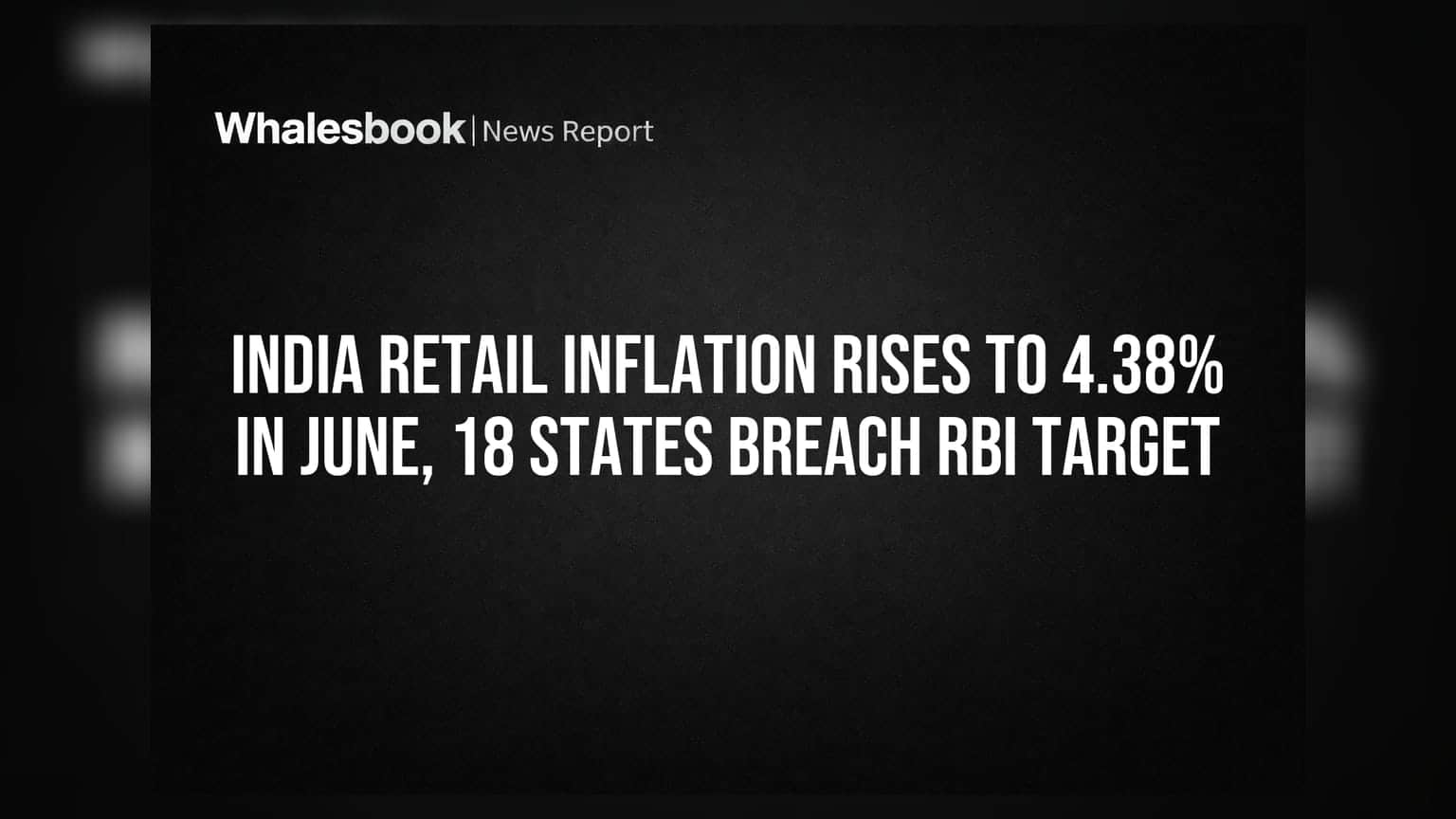 India Retail Inflation Rises to 4.38% in June, 18 States Breach RBI Target