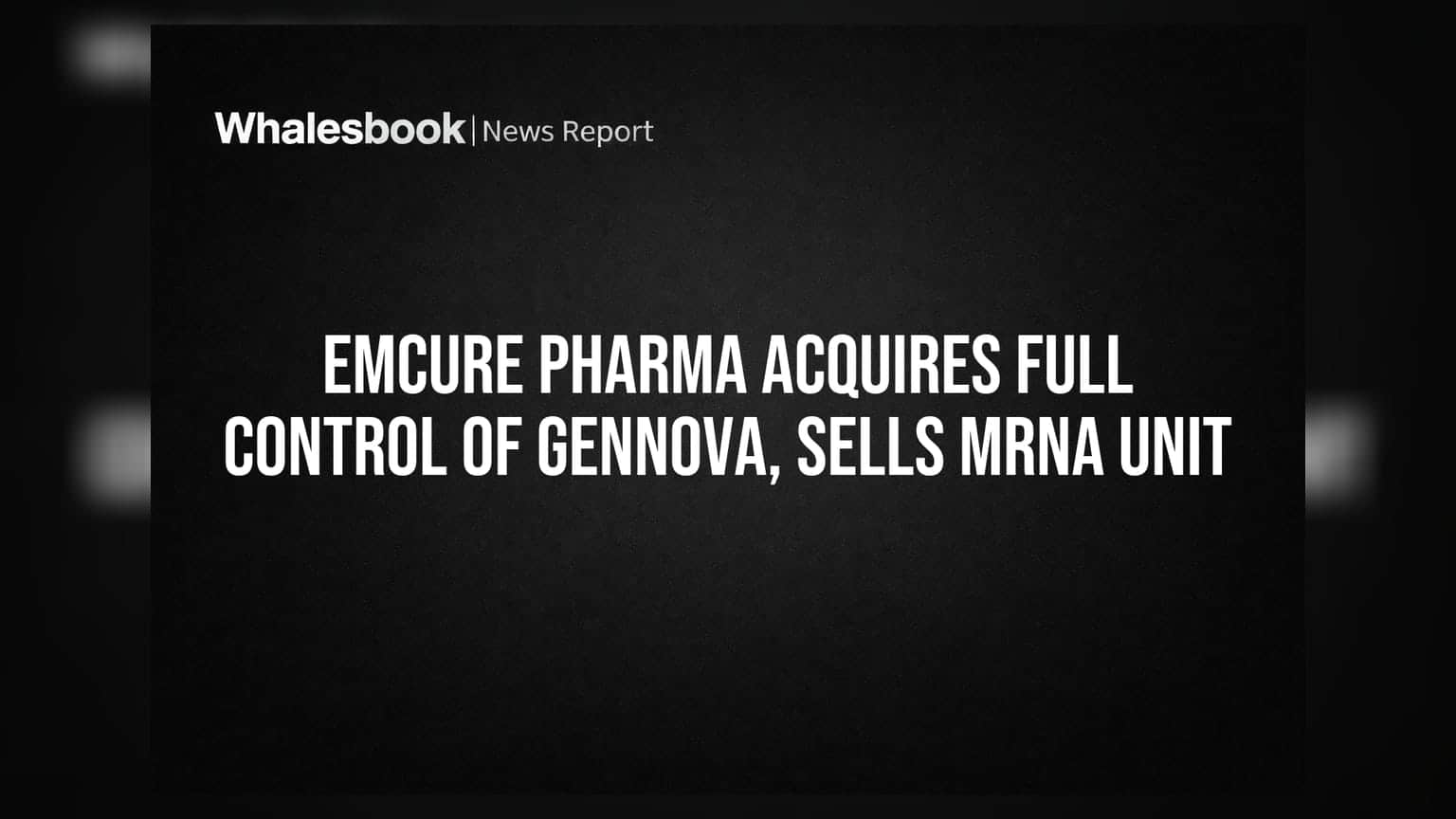 Emcure Pharma એ Gennova માં પૂરો હિસ્સો ખરીદ્યો, ₹139 કરોડમાં mRNA યુનિટ વેચ્યું