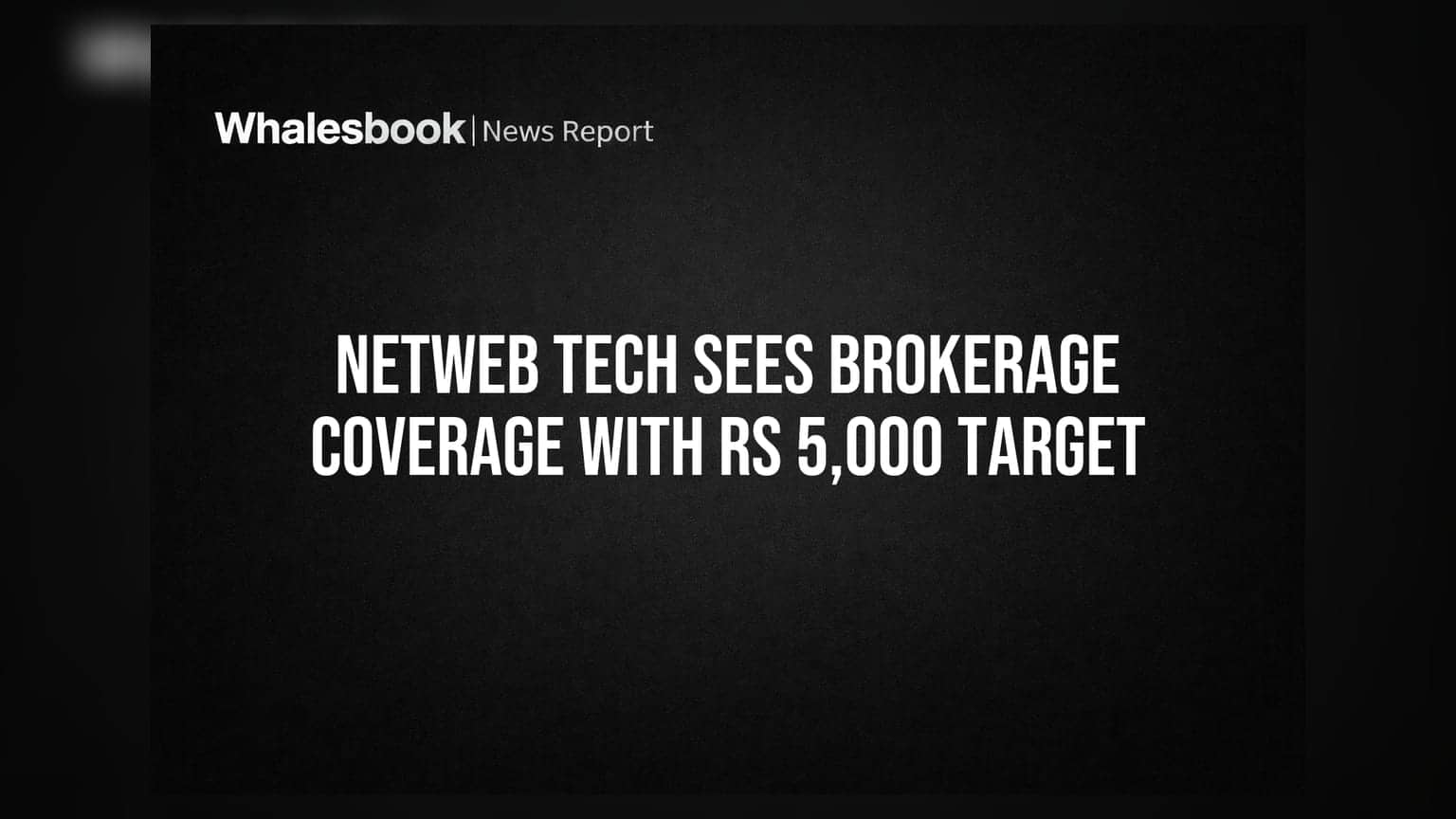 Netweb Tech Sees Brokerage Coverage With Rs 5,000 Target