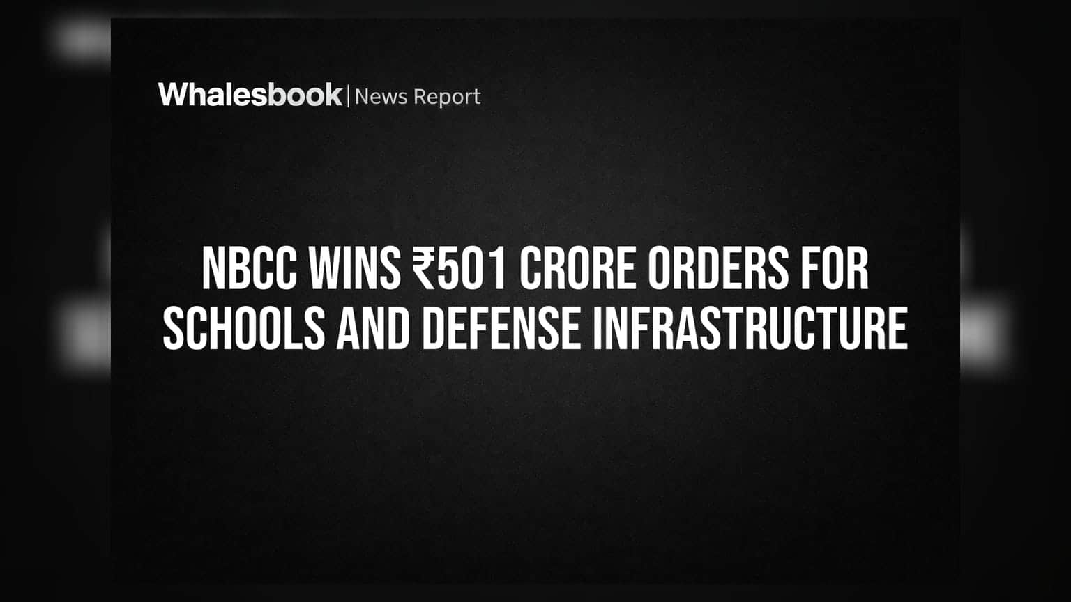 NBCC Wins ₹501 Crore Orders for Schools and Defense Infrastructure