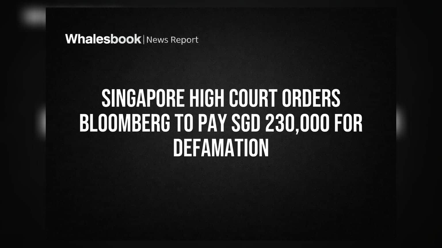 Bloomberg-க்கு சிங்கப்பூர் கோர்ட் உத்தரவு: ₹1.4 கோடி அபராதம்!