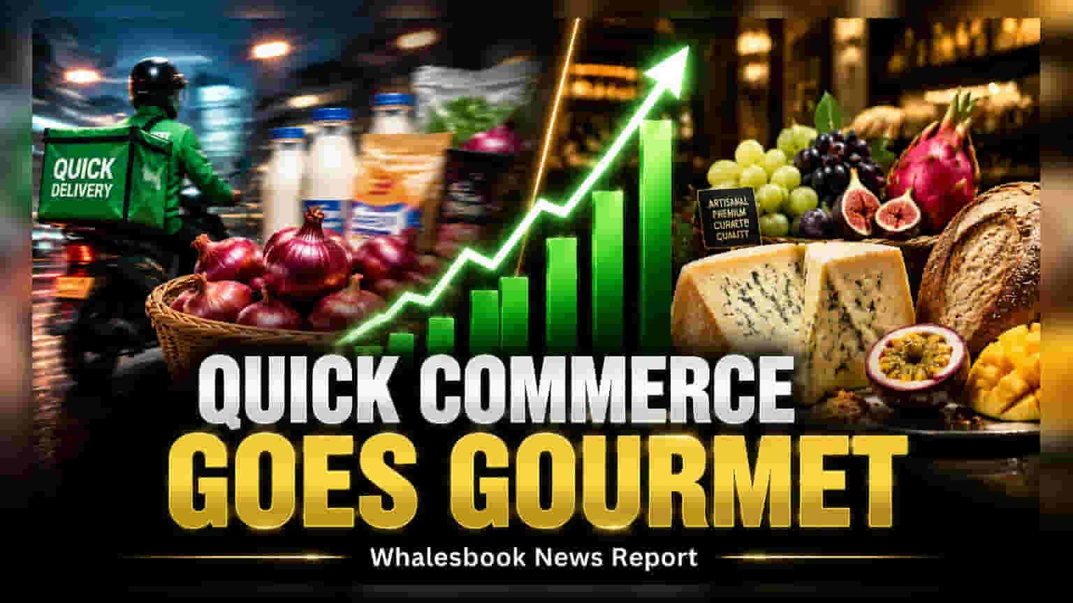 Quick Commerce Platforms Pivot to Gourmet Foods for Margins