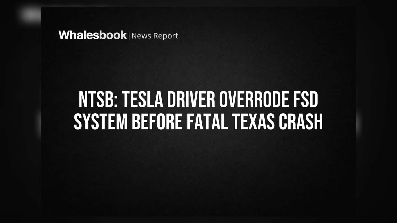 Tesla Crash: NTSB की रिपोर्ट में खुलासा, ड्राइवर ने खुद बंद किया 'सेल्फ-ड्राइविंग मोड'