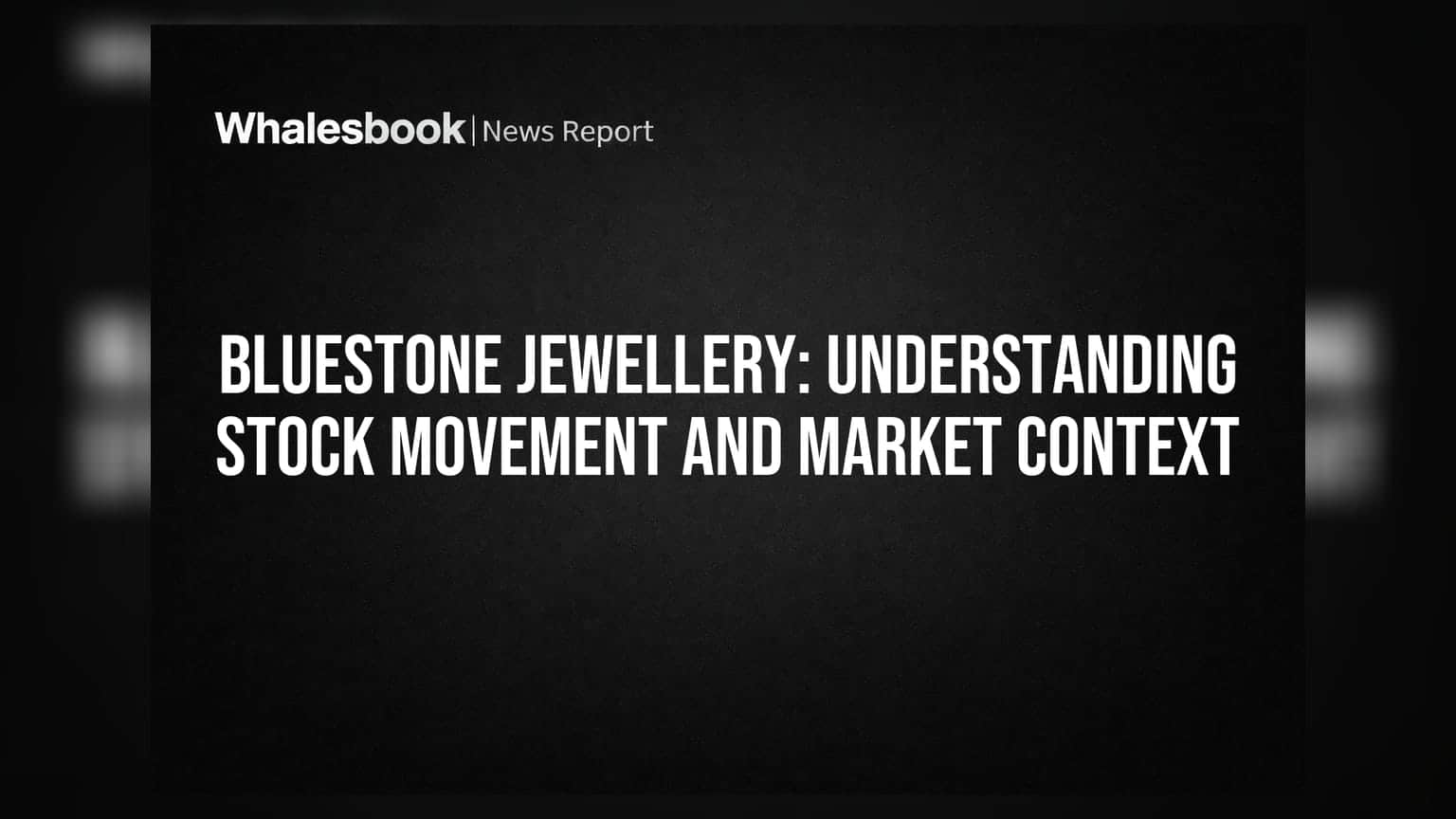 BlueStone Jewellery: ਸ਼ੇਅਰਾਂ 'ਚ ਤੇਜ਼ੀ, ਜਾਣੋ ਕੀ ਹੈ ਬਾਜ਼ਾਰ ਦਾ ਸੰਦਰਭ