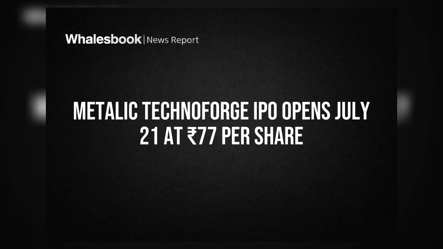 Metalic Technoforge IPO: ₹77 ਦੇ ਰੇਟ 'ਤੇ ਖੁੱਲ੍ਹੇਗਾ IPO, ਜਾਣੋ ਪੂਰੀ ਡਿਟੇਲ