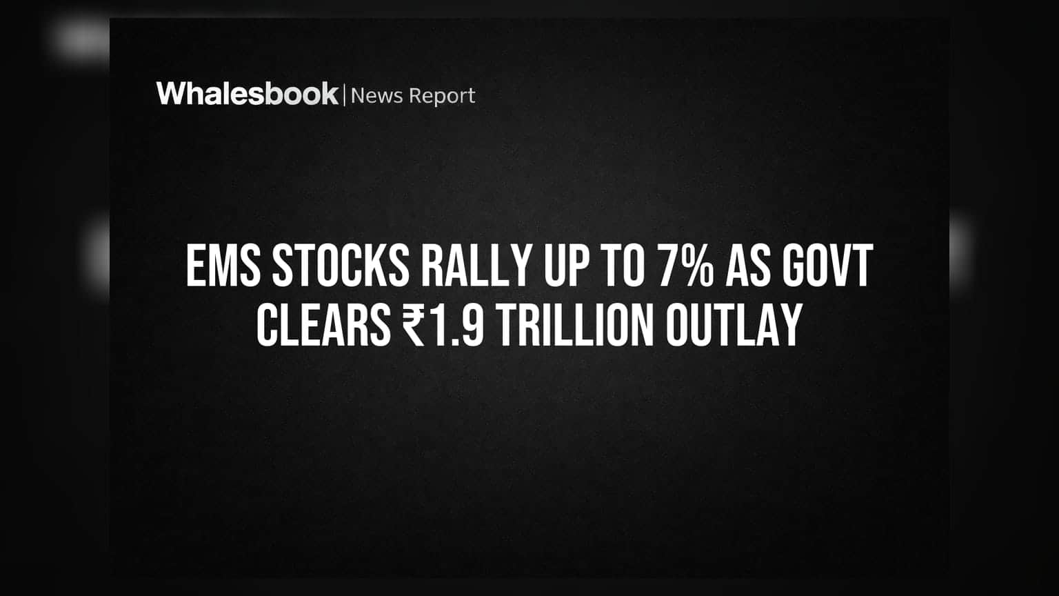 EMS Stocks 'ਚ ਤੇਜ਼ੀ: ਸਰਕਾਰ ਨੇ ਦਿੱਤੇ ₹1.9 ਲੱਖ ਕਰੋੜ, ਸ਼ੇਅਰ **7%** ਤੱਕ ਭੱਜੇ