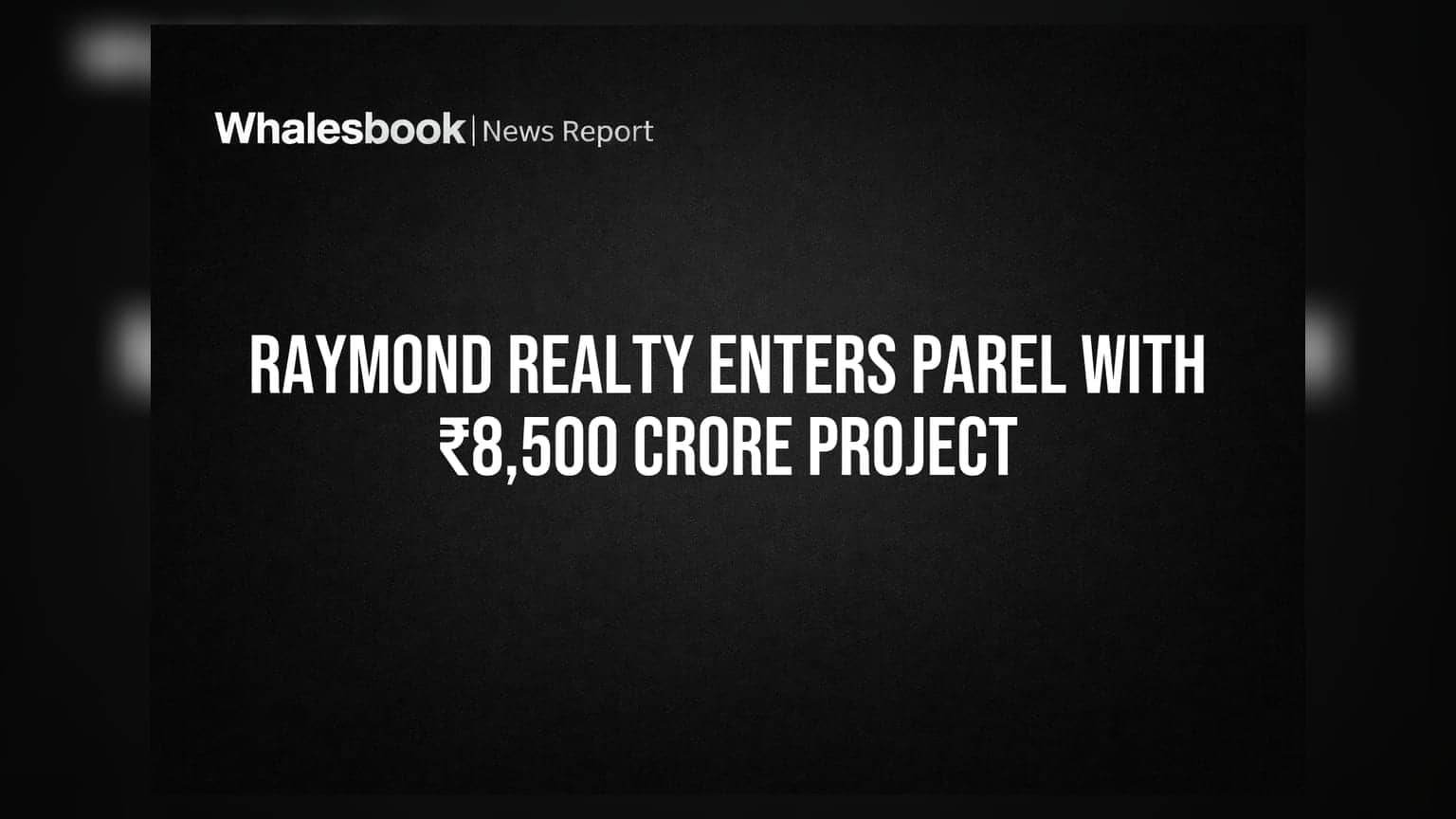 Raymond Realty: மும்பையில் புதிய பிரம்மாண்ட திட்டம்! ₹8,500 கோடி மதிப்பிலான ரியல் எஸ்டேட் கனவு
