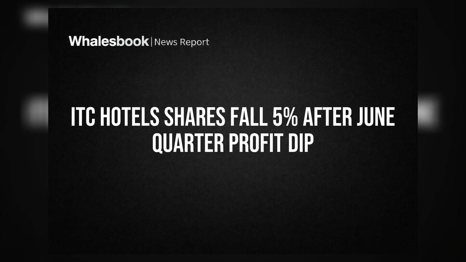 ITC Hotels Shares Fall 5% After June Quarter Profit Dip