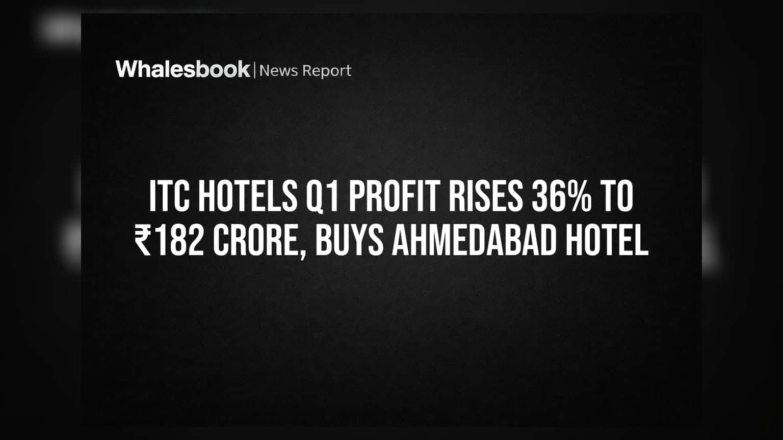 ITC Hotels Share Price: હોટેલ બાદ હવે અમદાવાદમાં પણ મજબૂત પકડ, Q1 માં પ્રોફિટ **36%** વધ્યો, **₹155 કરોડ**માં કર્યું એક્વિઝિશન