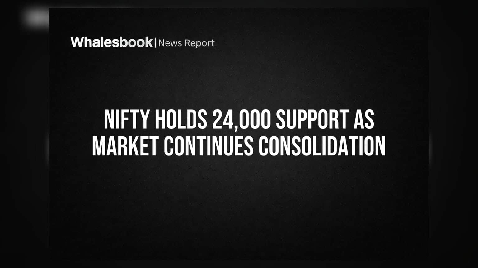 Nifty 50: 24,000 ના લેવલ પર સ્થિર, માર્કેટમાં જોવા મળી રહી છે કન્સોલિડેશન