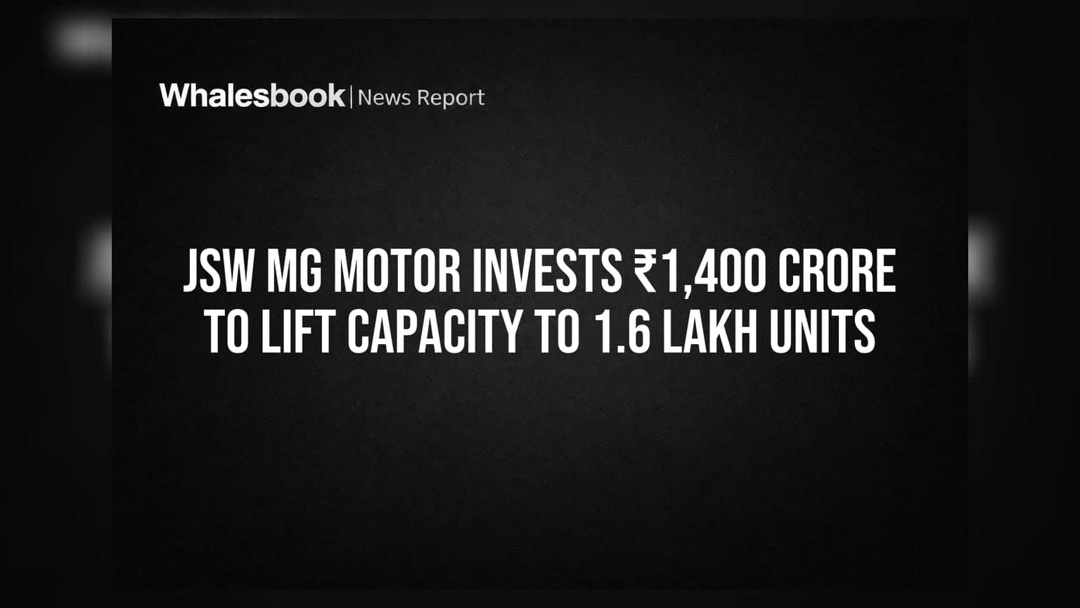 JSW MG Motor का बड़ा दांव: ₹1,400 करोड़ निवेश से क्षमता 1.6 लाख यूनिट तक बढ़ाने की तैयारी