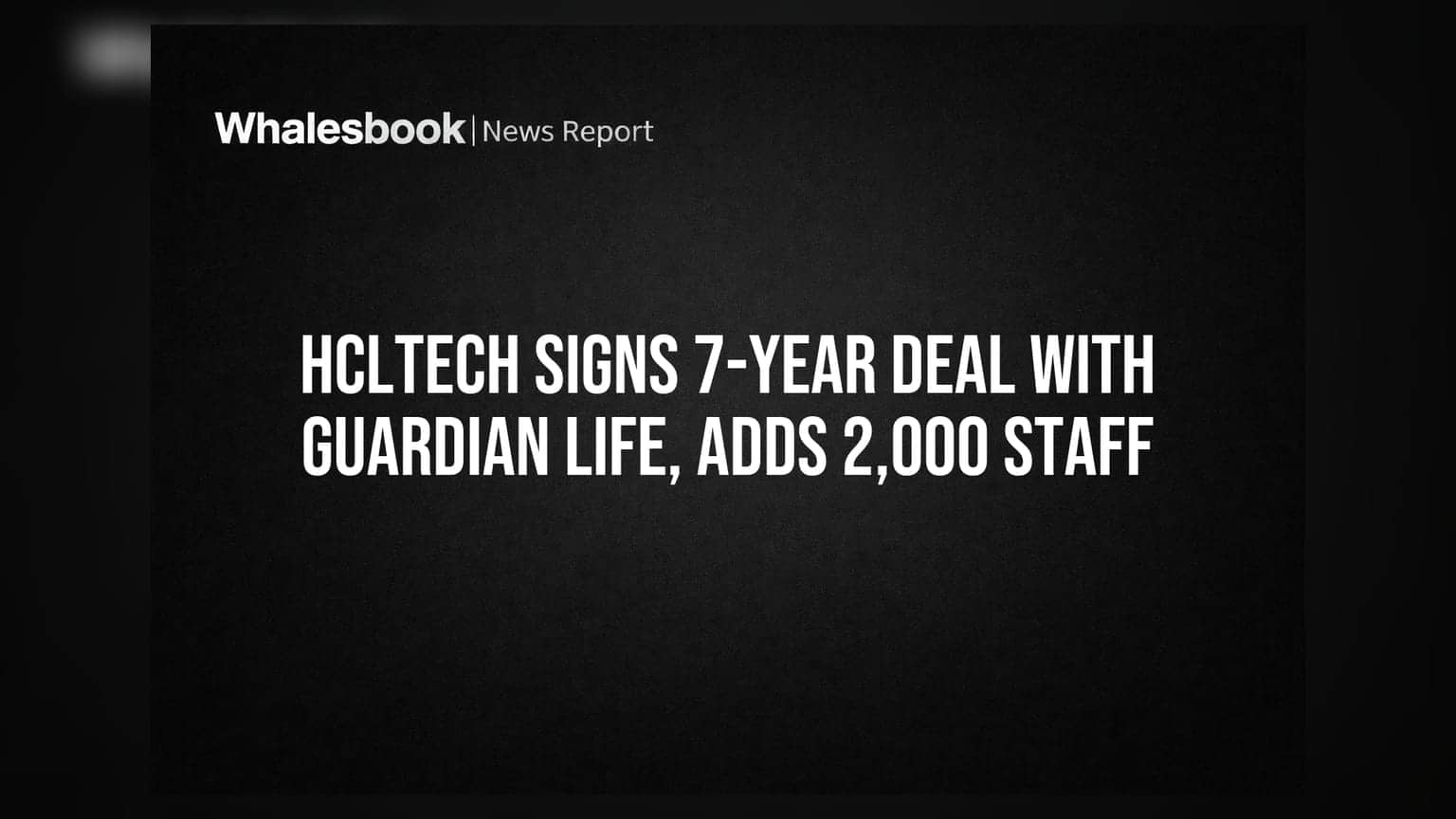 HCLTech ਨੇ Guardian Life ਨਾਲ ਕੀਤਾ 7 ਸਾਲਾਂ ਦਾ ਸੌਦਾ, 2,000 ਮੁਲਾਜ਼ਮਾਂ ਦਾ ਵਾਧਾ