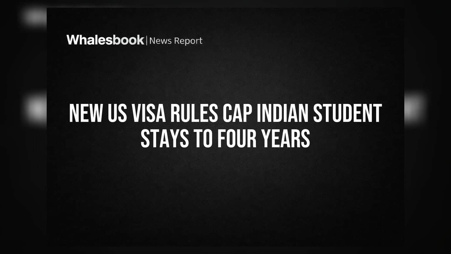 New US Visa Rules Cap Indian Student Stays to Four Years