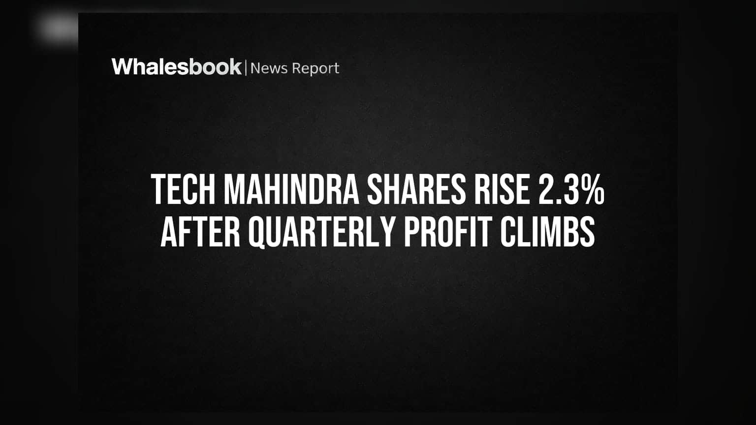 Tech Mahindra Shares Rise 2.3% After Quarterly Profit Climbs
