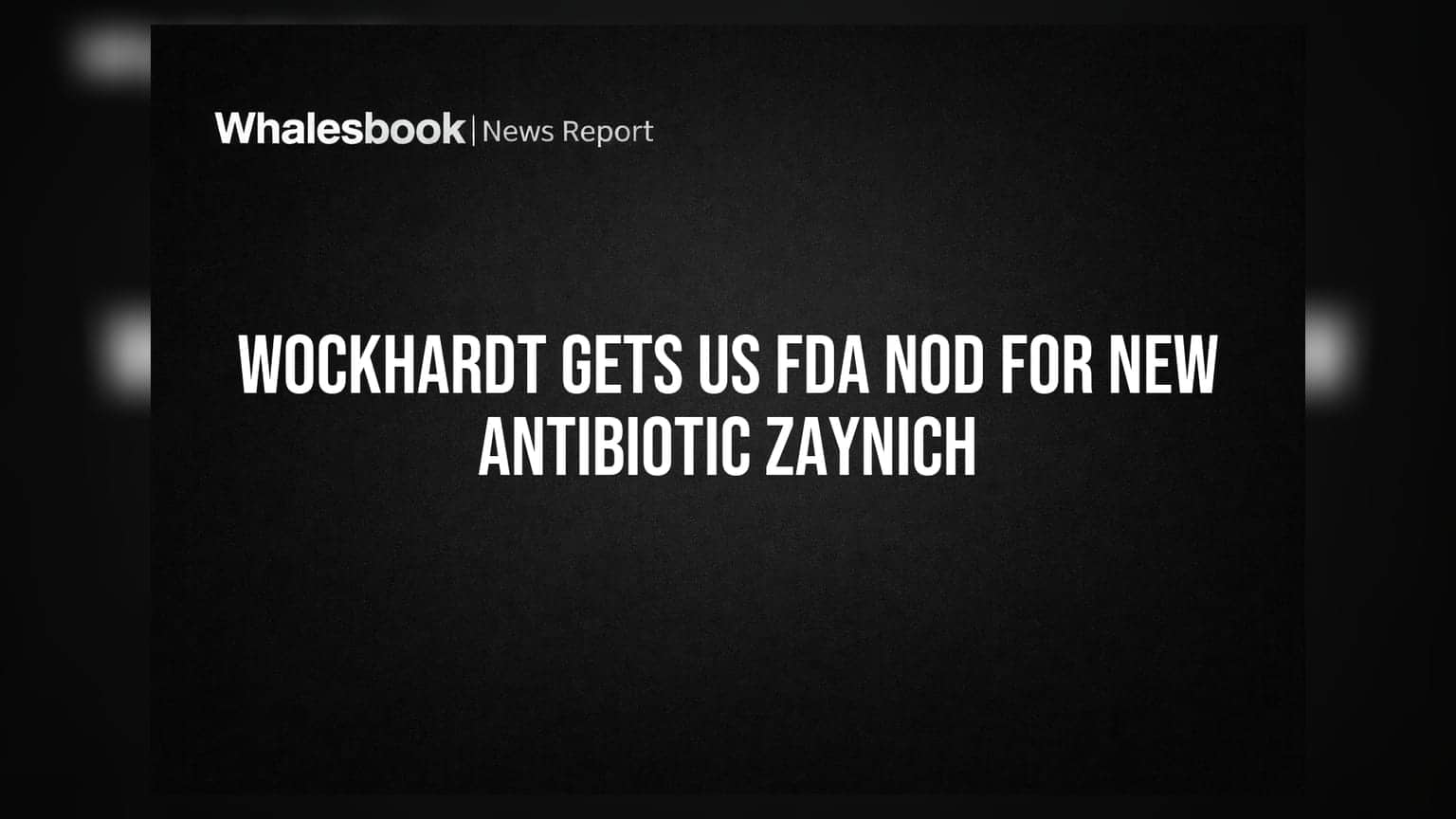Wockhardt Share: અમેરિકામાં ધૂમ! Wockhardt ના નવા એન્ટિબાયોટિક Zaynich ને US FDA ની મંજૂરી