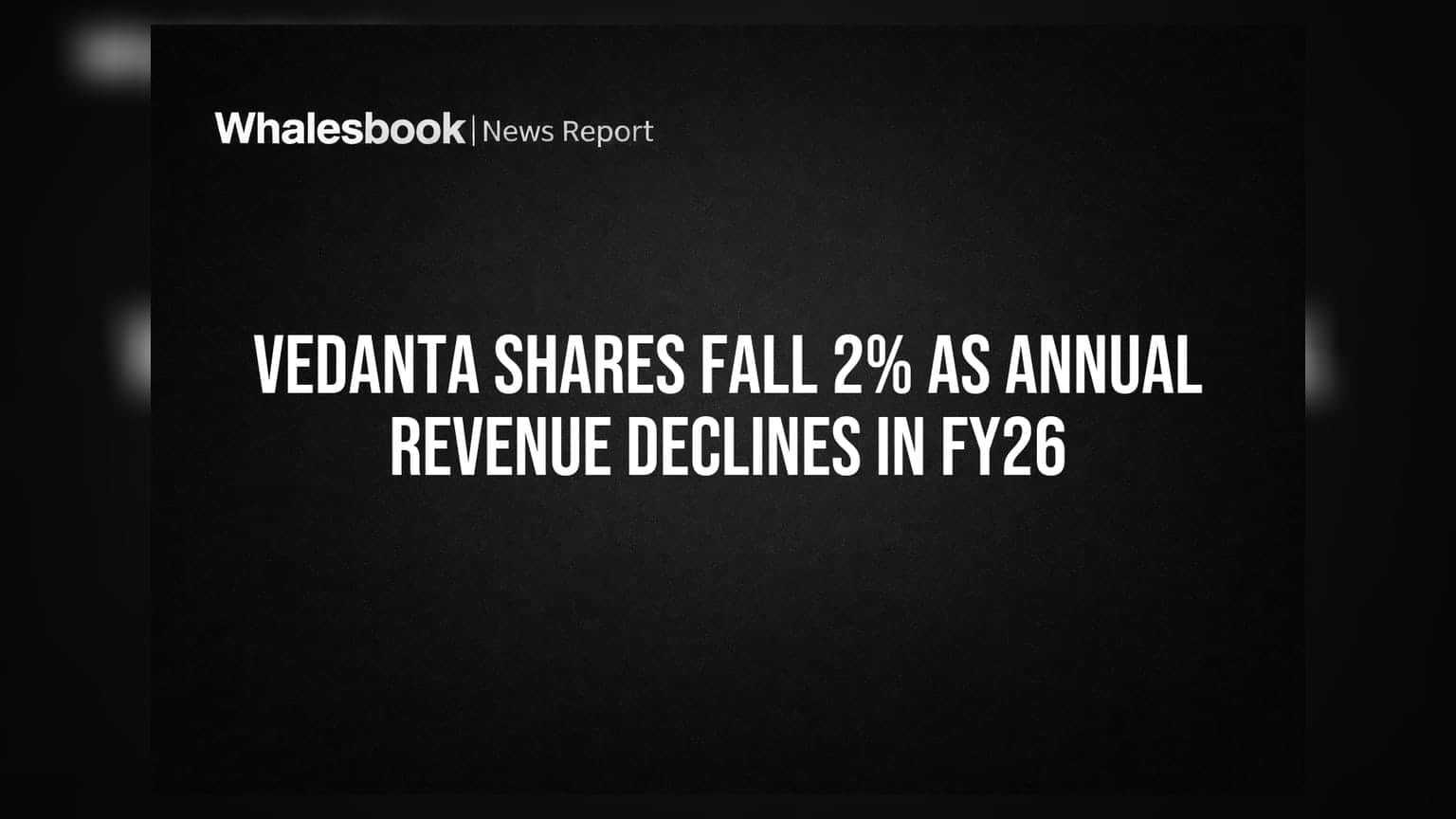 Vedanta Share Price: વાર્ષિક આવકમાં ઘટાડો, Vedanta ના શેરમાં **2%** નો ઘટાડો