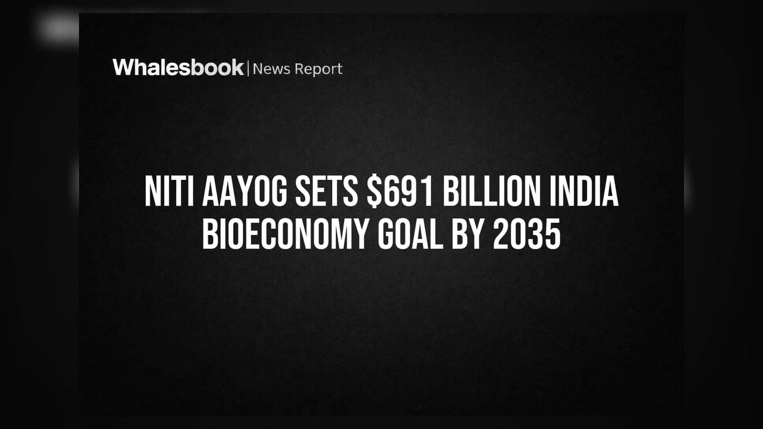 Niti Aayog નું મોટું લક્ષ્ય: 2035 સુધીમાં ભારતની બાયોઇકોનોમી **$691 બિલિયન** સુધી પહોંચાડવાની યોજના