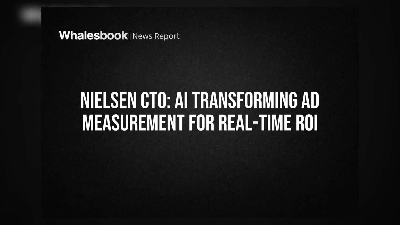 Nielsen CTO: விளம்பர அளவீட்டில் AI புரட்சி - உடனடி ROI சாத்தியம்!