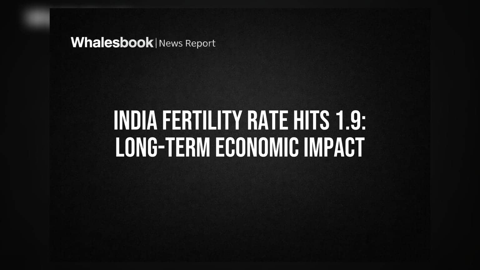 India Fertility Rate: ભારતની વસ્તી વૃદ્ધ તરફ? આર્થિક વિકાસ પર શું પડશે અસર?
