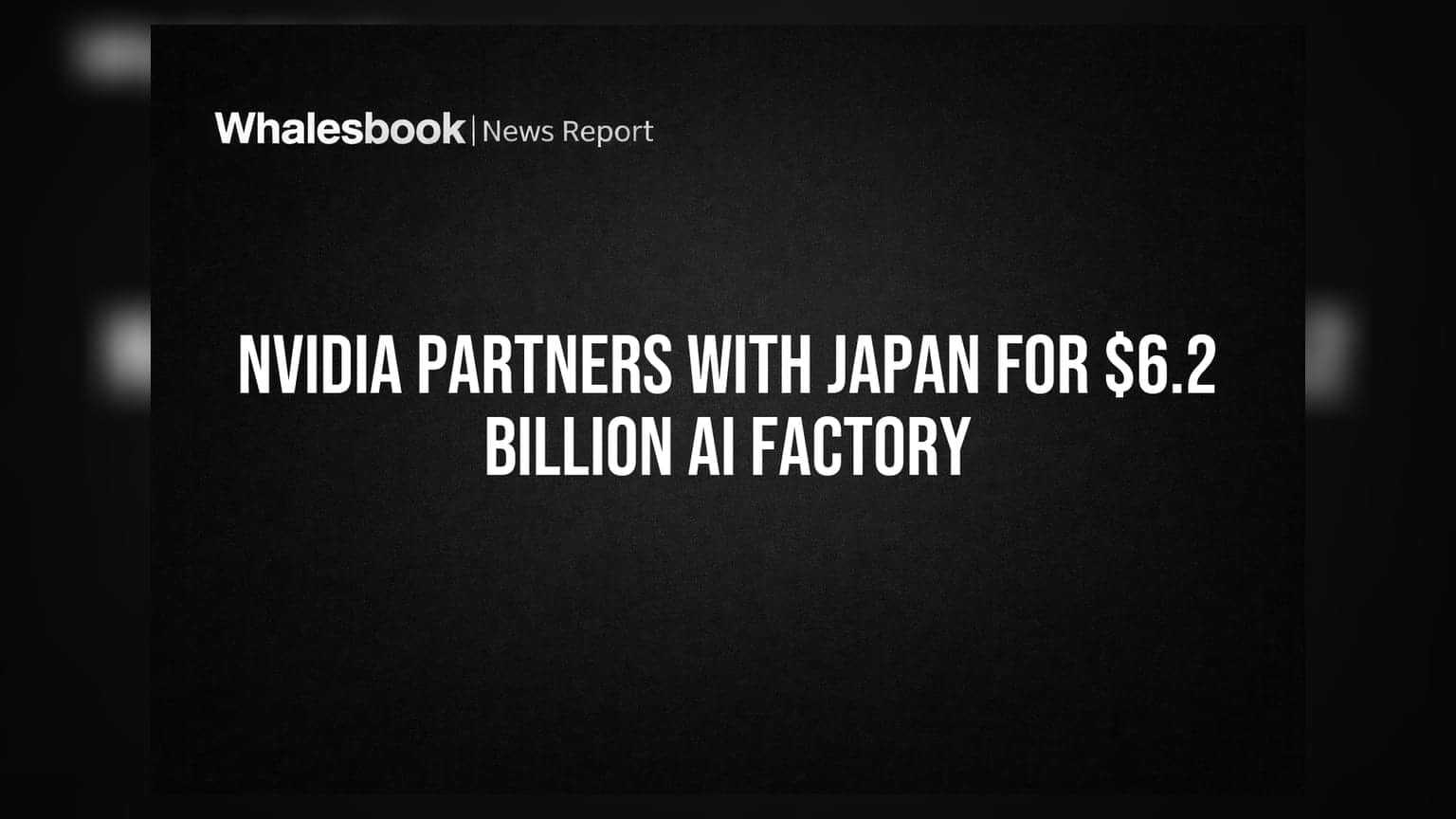 Nvidia और जापान का बड़ा एलान: $6.2 अरब में बनेगी AI फैक्ट्री