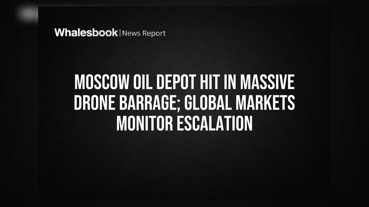 Moscow Oil Depot Drone Attack: વૈશ્વિક બજારોમાં ચિંતા, શું વધશે ક્રૂડના ભાવ?