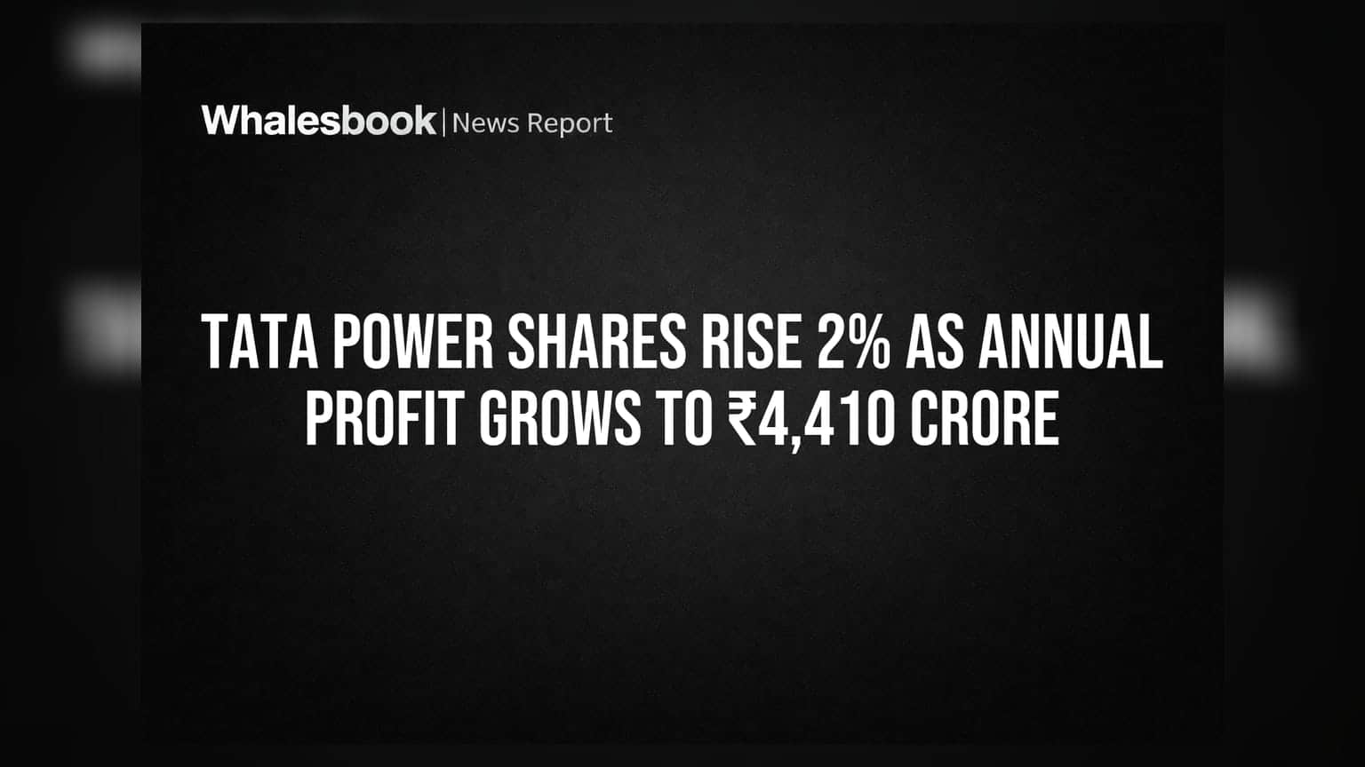 Tata Power Shares Rise 2% as Annual Profit Grows to ₹4,410 Crore