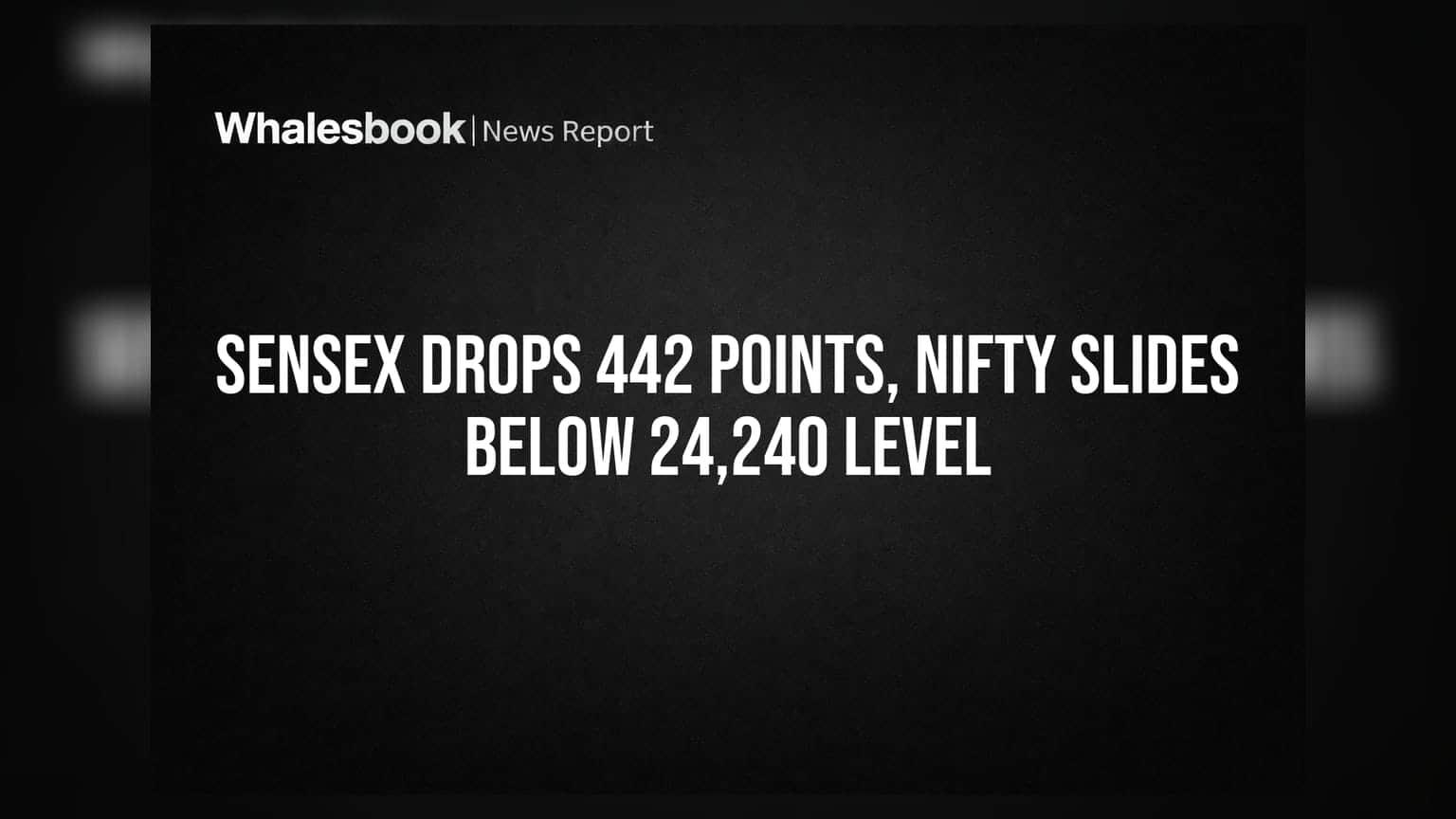 Sensex 442 પોઈન્ટ ઘટ્યો, Nifty 24,240 ની નીચે