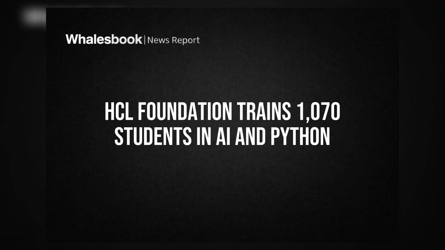 HCL Foundation Trains 1,070 Students in AI and Python