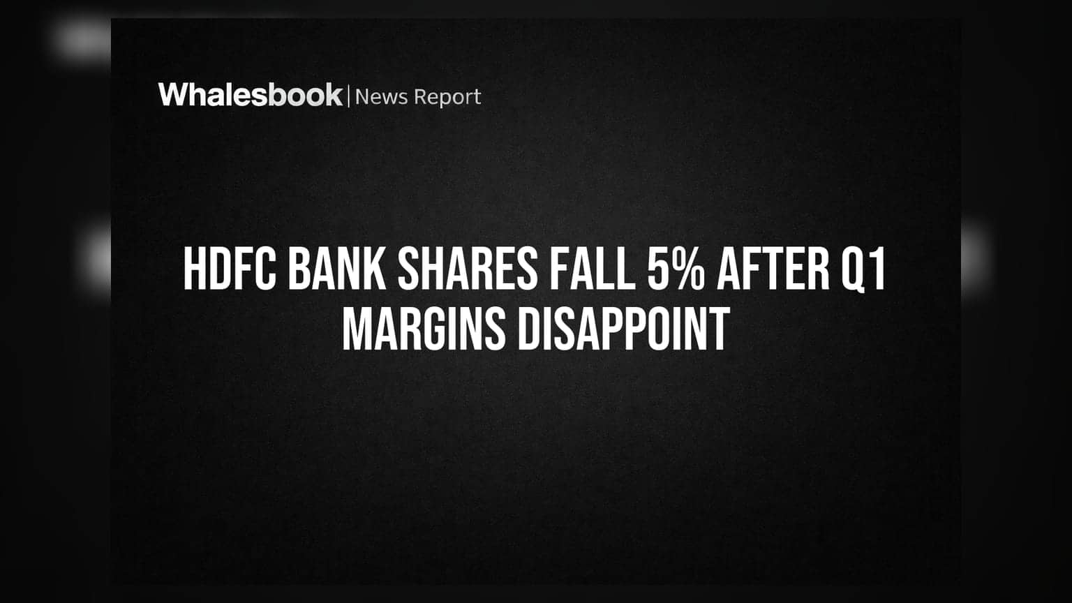 HDFC Bank Share Price: லாப வரம்பு சரிய, முதலீட்டாளர்கள் அதிர்ச்சி! 5% சரிவு