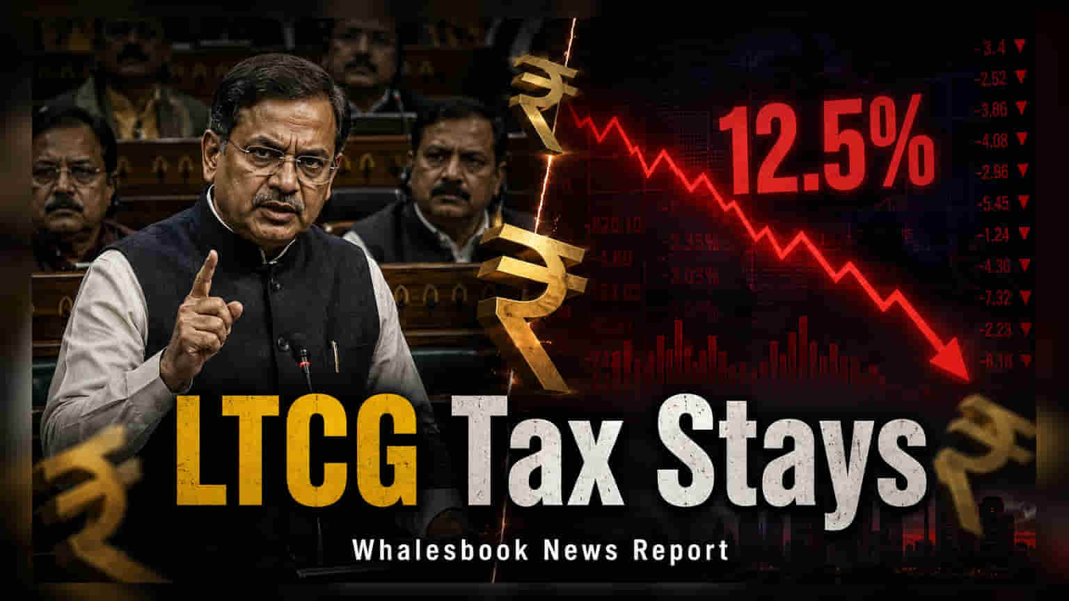 LTCG ਟੈਕਸ 'ਤੇ ਸਰਕਾਰ ਦਾ ਵੱਡਾ ਬਿਆਨ: ਕੋਈ ਬਦਲਾਅ ਨਹੀਂ