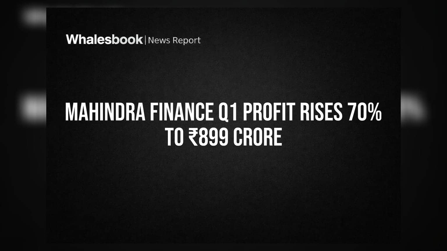 Mahindra Finance Q1 Profit Rises 70% to ₹899 Crore