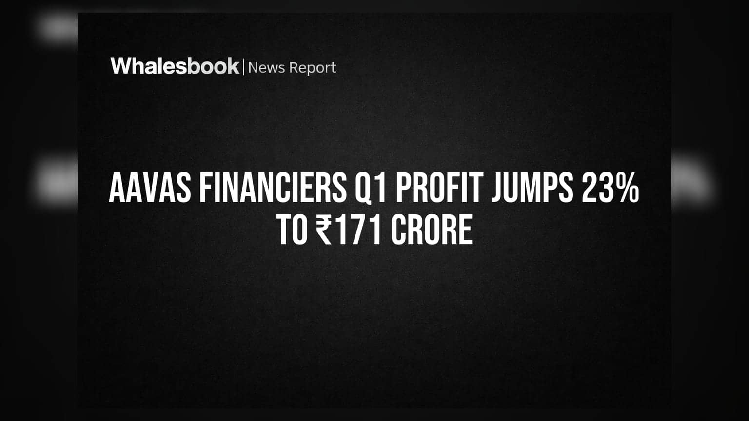 Aavas Financiers Q1 Profit Jumps 23% to ₹171 Crore