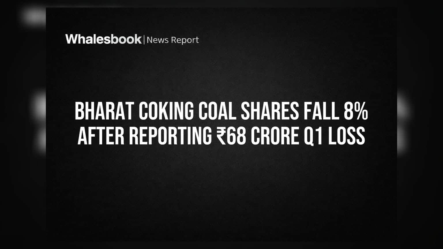 Bharat Coking Coal Share Price: முதலீட்டாளர்களுக்கு அதிர்ச்சி! ₹68 கோடி நஷ்டம், Share **8%** சரிவு