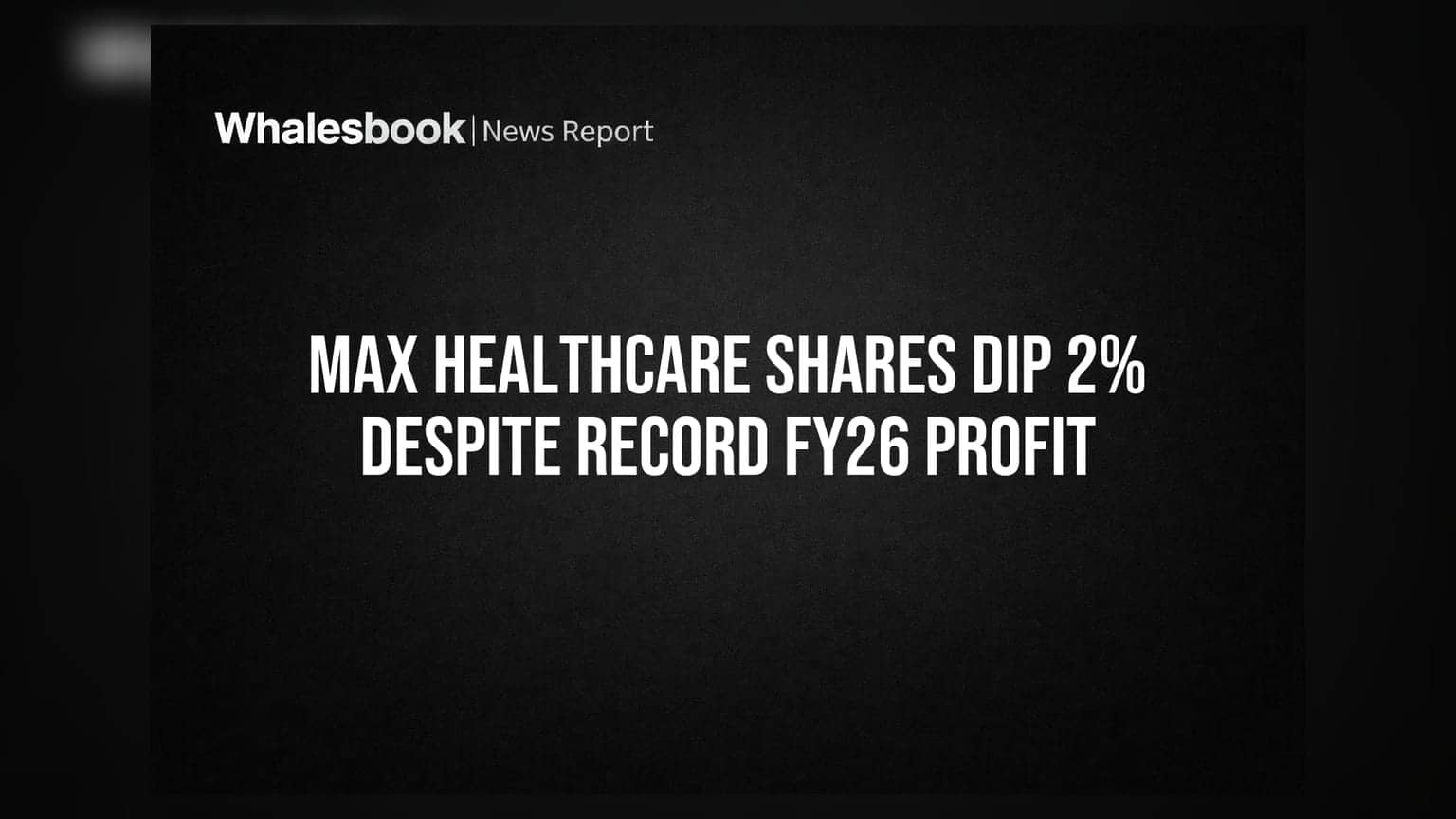 Max Healthcare Share Price: मुनाफे में रिकॉर्ड उछाल के बावजूद शेयर **2%** लुढ़का, जानिए वजह