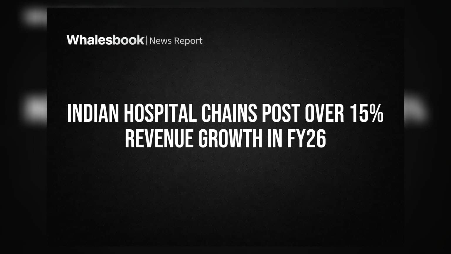 FY26 में भारतीय हॉस्पिटल चेन्स की कमाई **15%** से ज़्यादा बढ़ी, डायग्नोस्टिक्स भी चमका!