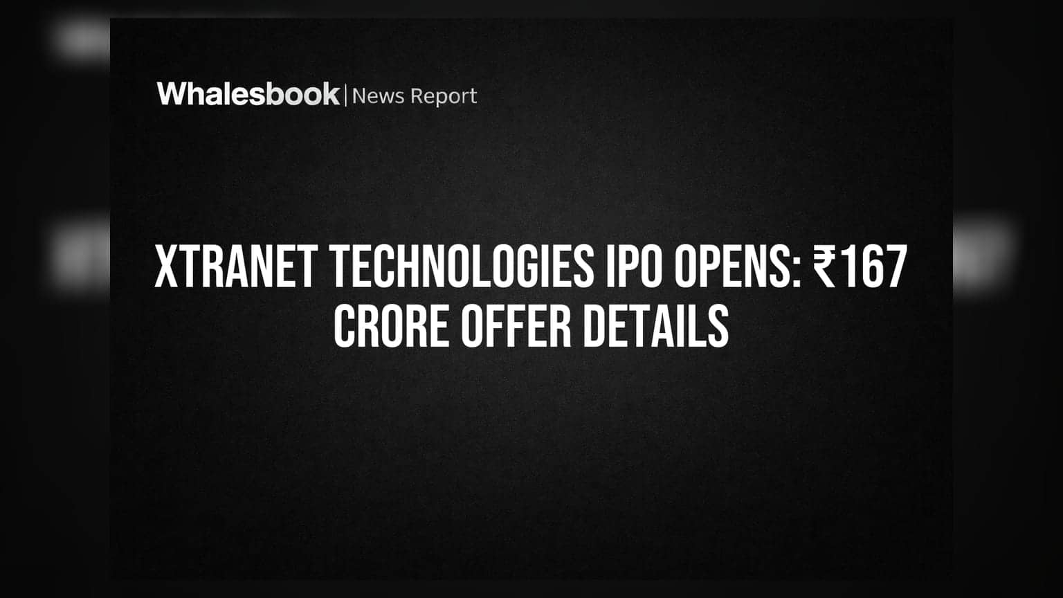 Xtranet Technologies IPO खुला: ₹167 करोड़ के ऑफर की पूरी जानकारी