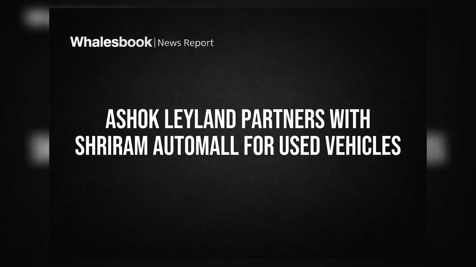 Ashok Leyland Share: જુના વાહનો માટે નવું પ્લેટફોર્મ! Shriram Automall સાથે ભાગીદારી