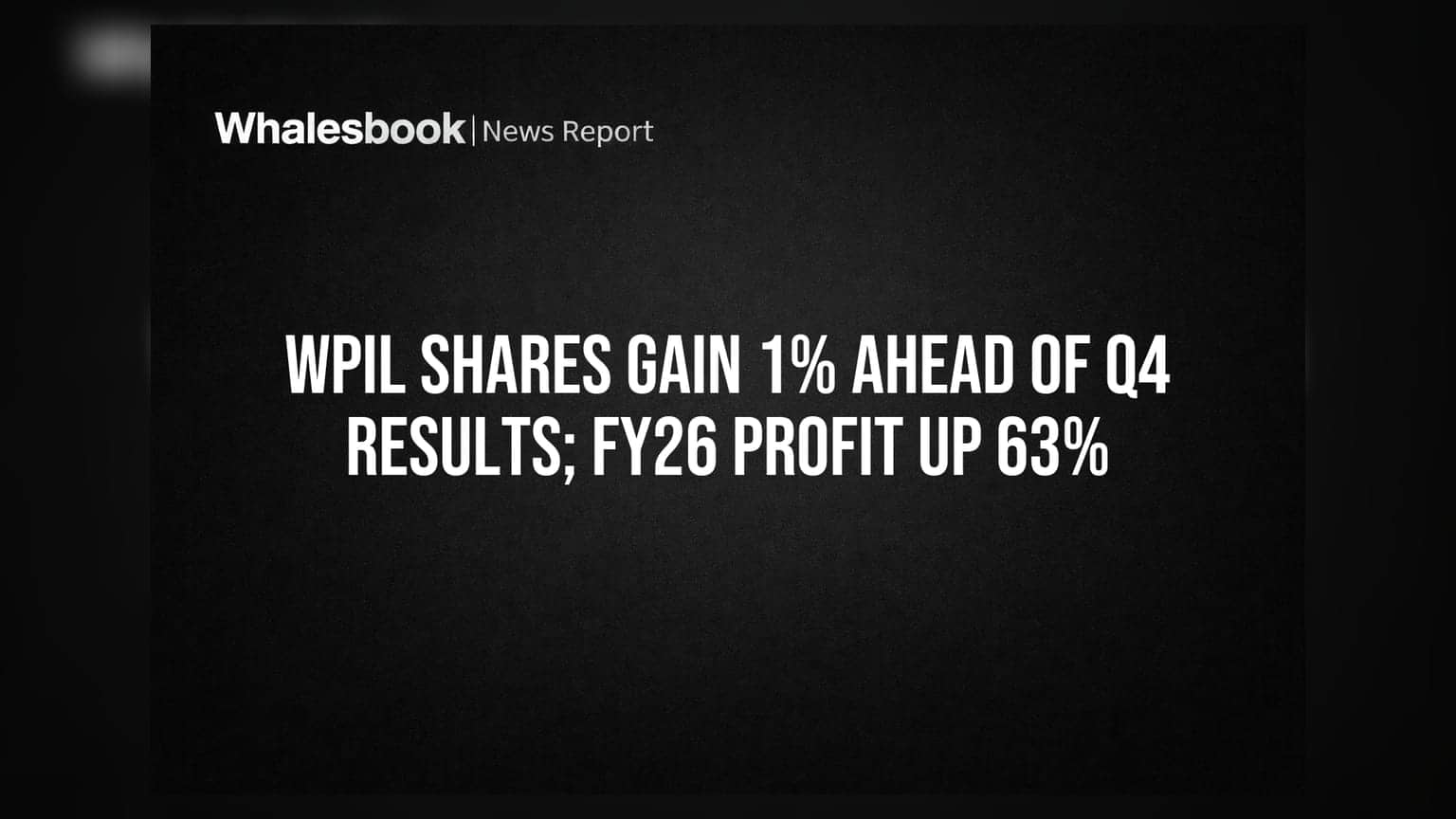 WPIL Share Price: नतीजों से पहले शेयर में तेजी! FY26 में 63% बढ़ा मुनाफा, Q4 में आई नरमी