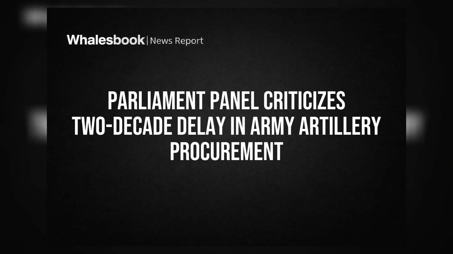 Army Artillery Procurement: 20 साल की देरी पर संसद समिति ने उठाए सवाल