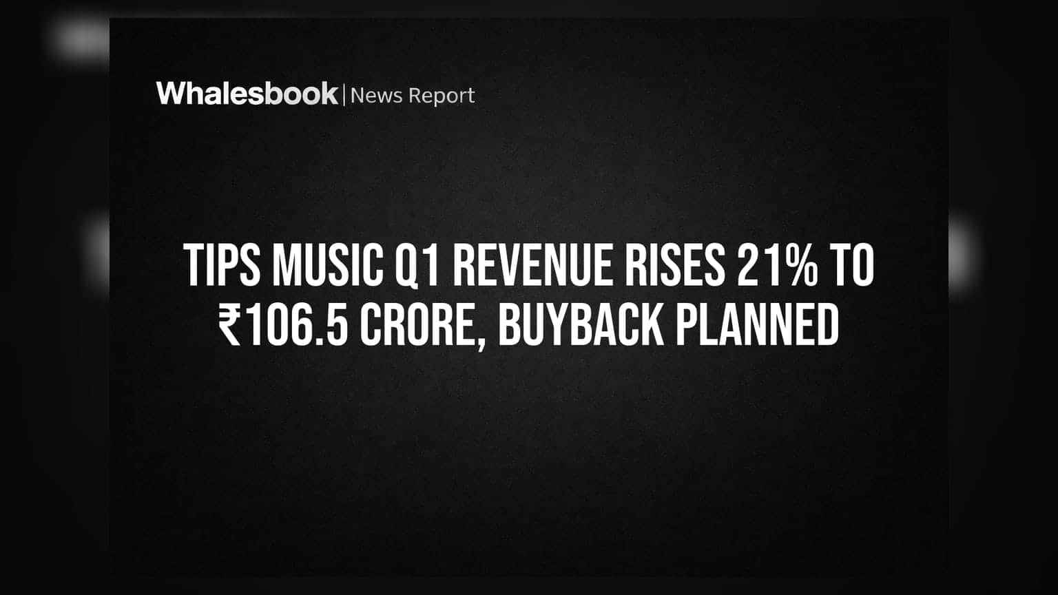 Tips Music: આવકમાં **21%** નો જબરદસ્ત ઉછાળો, ₹106.5 કરોડનો આંકડો પાર; Buyback ની પણ યોજના!